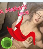 [PC+安卓][母亲的爱 A Mother’s Love Part 1-16 Plus 精翻汉化版][更新/神作SLG/动态/双端/8.04GB][百度网盘]